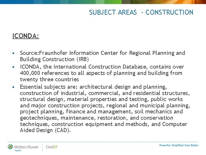 SUBJECT AREAS - CONSTRUCTION ICONDA: Source: Fraunhofer Information Center for Regional Planning and Building