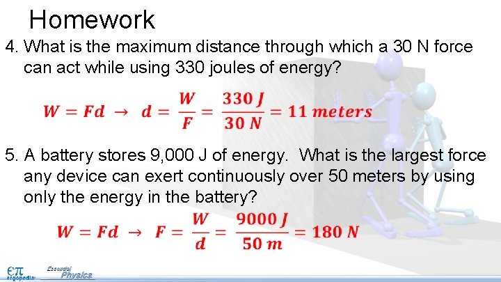 Homework 4. What is the maximum distance through which a 30 N force can