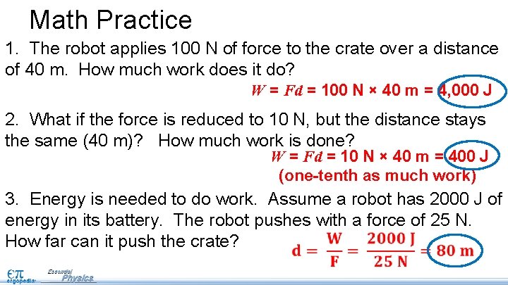Math Practice 1. The robot applies 100 N of force to the crate over