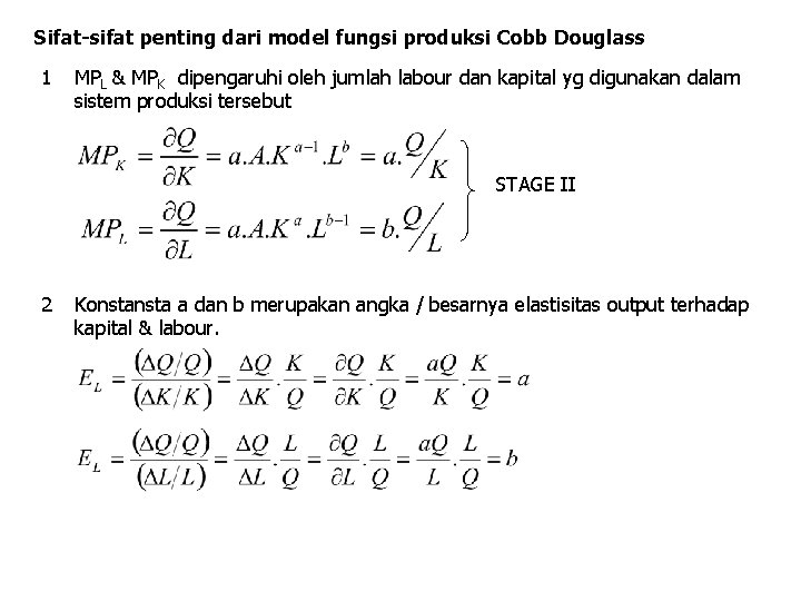 Sifat-sifat penting dari model fungsi produksi Cobb Douglass 1 MPL & MPK dipengaruhi oleh