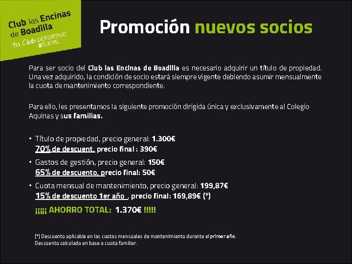 Promoción nuevos socios Para ser socio del Club las Encinas de Boadilla es necesario