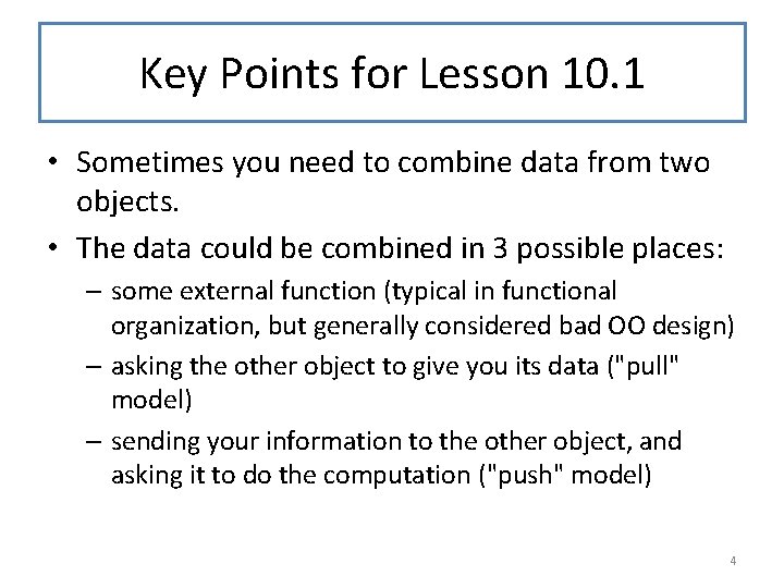 Key Points for Lesson 10. 1 • Sometimes you need to combine data from