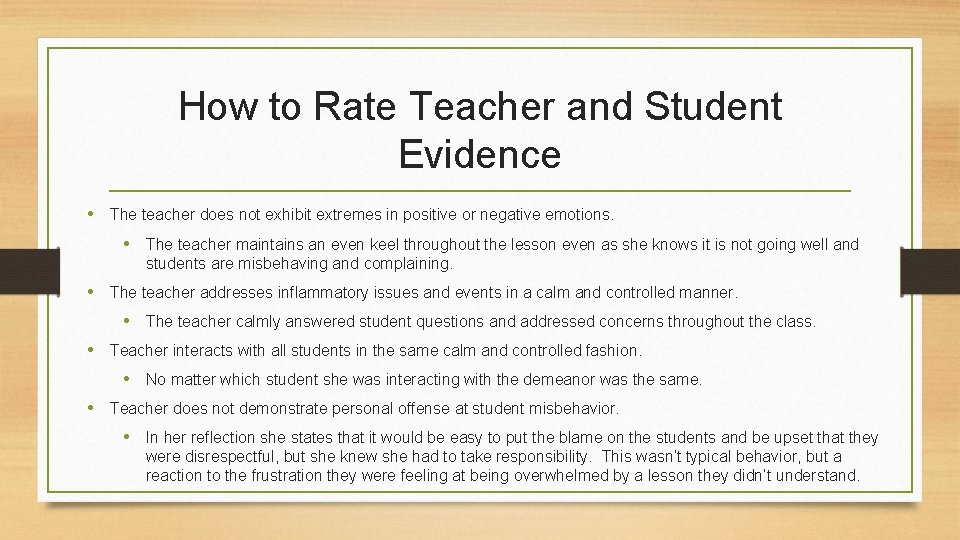 How to Rate Teacher and Student Evidence • The teacher does not exhibit extremes
