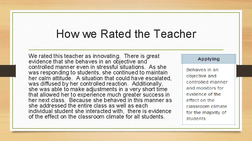 How we Rated the Teacher We rated this teacher as innovating. There is great
