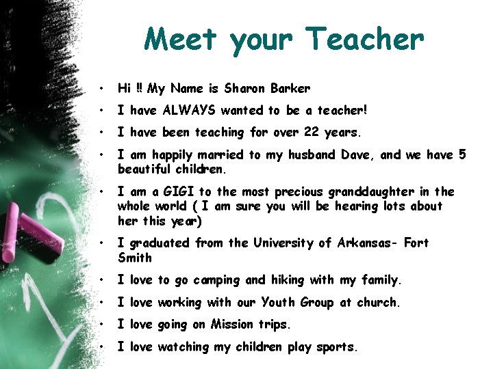 Meet your Teacher • Hi !! My Name is Sharon Barker • I have