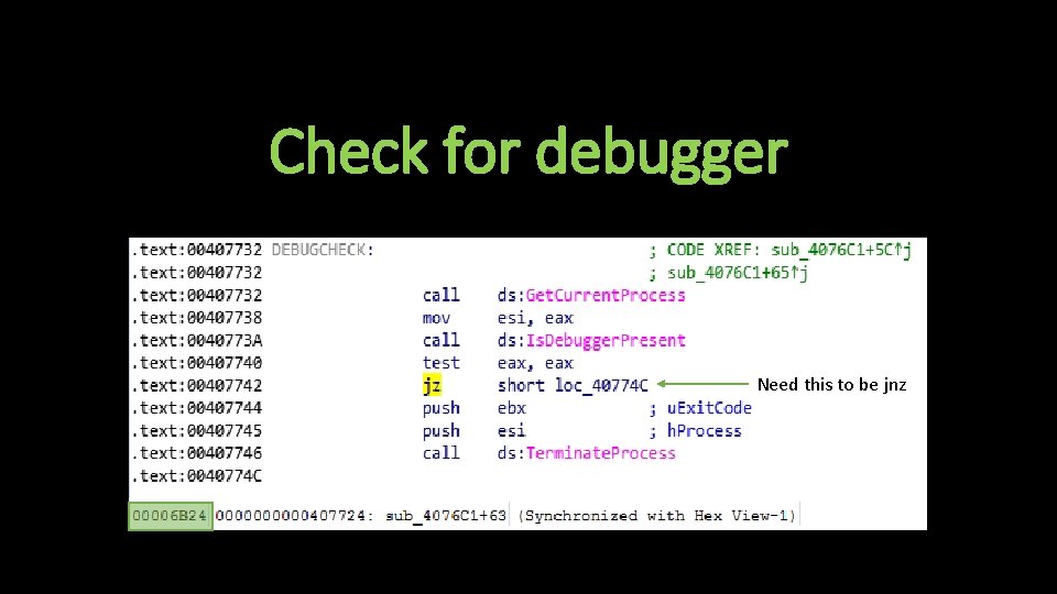 Check for debugger Need this to be jnz 