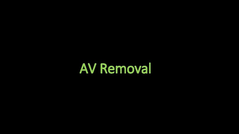 AV Removal 
