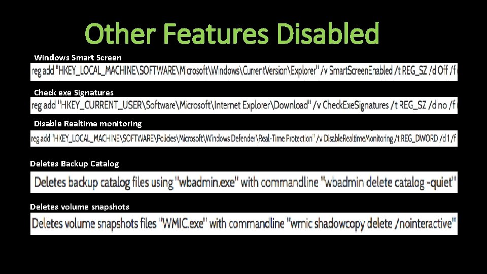 Other Features Disabled Windows Smart Screen Check exe Signatures Disable Realtime monitoring Deletes Backup