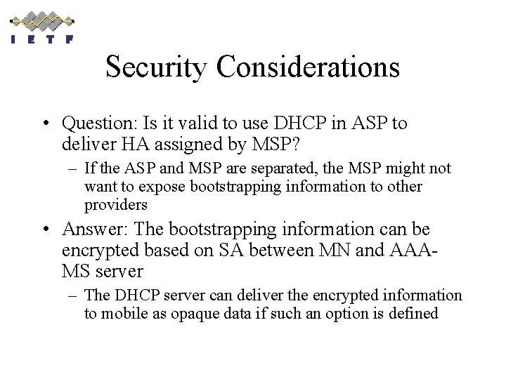 Security Considerations • Question: Is it valid to use DHCP in ASP to deliver