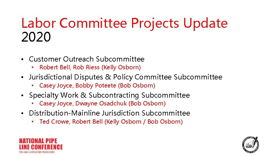 Labor Committee Projects Update 2020 • Customer Outreach Subcommittee • Robert Bell, Rob Riess