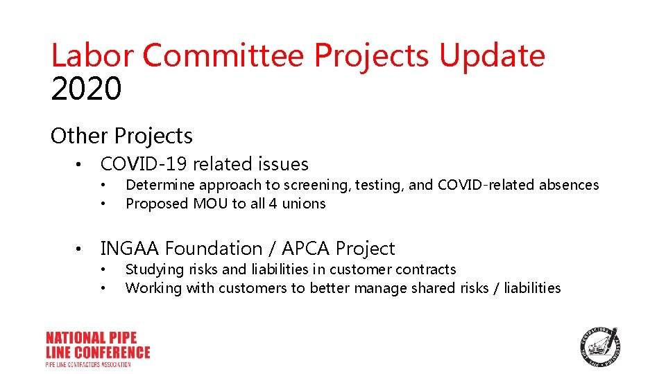 Labor Committee Projects Update 2020 Other Projects • COVID-19 related issues • • •