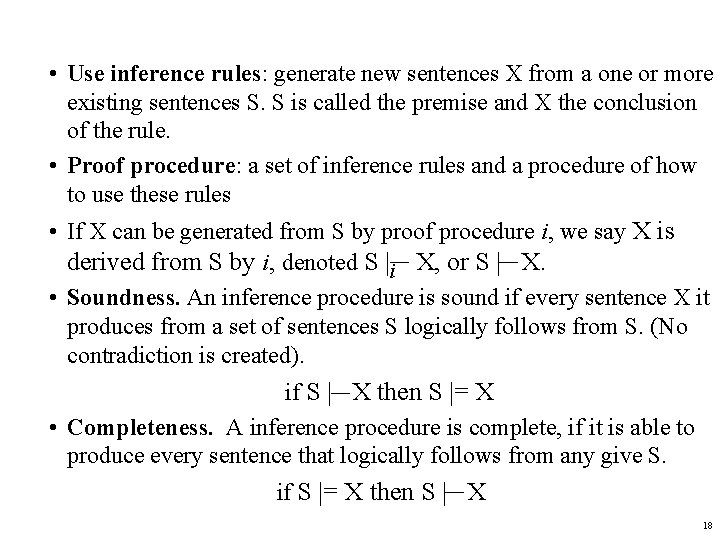  • Use inference rules: generate new sentences X from a one or more