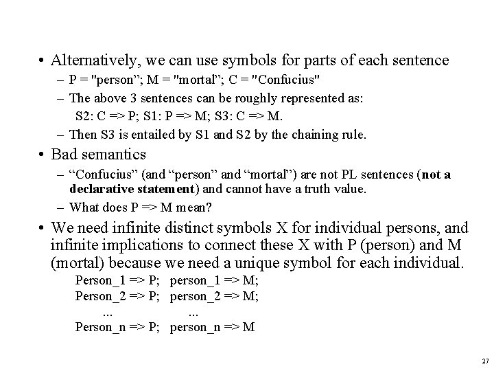 • Alternatively, we can use symbols for parts of each sentence – P