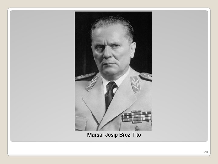 Maršal Josip Broz Tito 28 