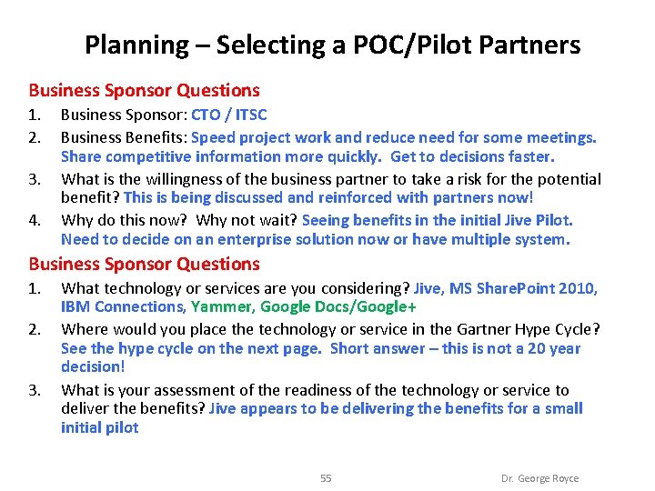 Planning – Selecting a POC/Pilot Partners Business Sponsor Questions 1. 2. 3. 4. Business