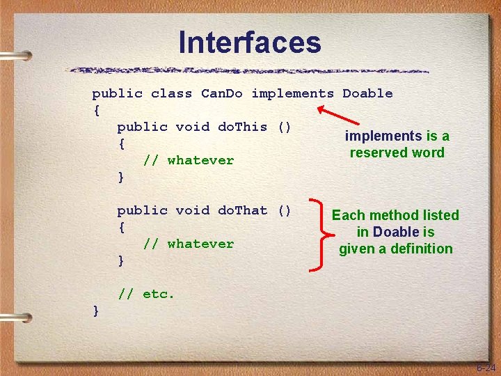Interfaces public class Can. Do implements Doable { public void do. This () implements