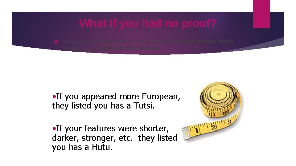 What if you had no proof? If you could not give proof of your