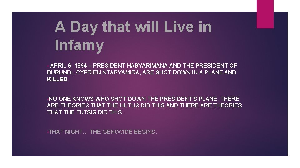 A Day that will Live in Infamy APRIL 6, 1994 – PRESIDENT HABYARIMANA AND