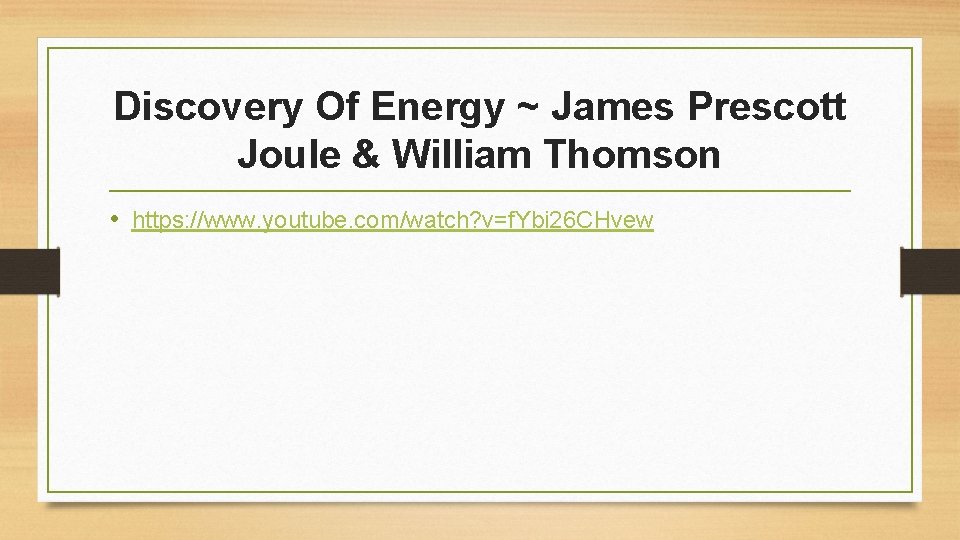 Discovery Of Energy ~ James Prescott Joule & William Thomson • https: //www. youtube.