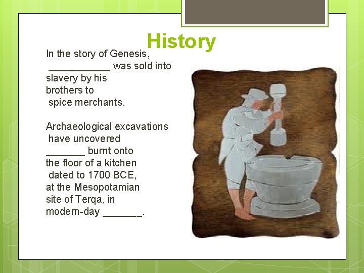 History In the story of Genesis, ______ was sold into slavery by his brothers