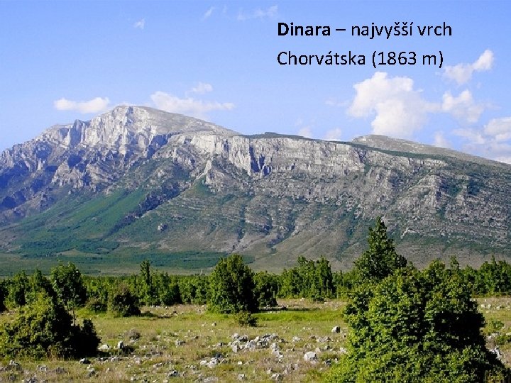 Dinara – najvyšší vrch Chorvátska (1863 m) 