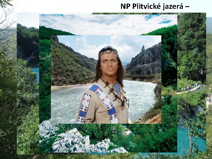 NP Plitvické jazerá – 16 jazier, 140 vodopádov, 20 jaskýň 