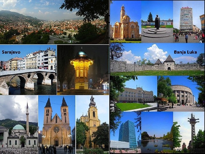 BOSNA A HERCEGOVINA Územie je tvorené dvoma republikami: • Republika srbská s hlavným Sarajevomestom