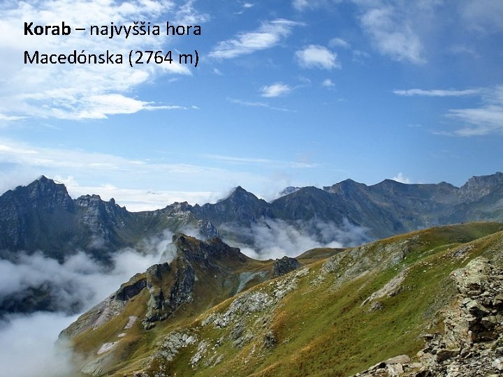 Korab – najvyššia hora Macedónska (2764 m) 
