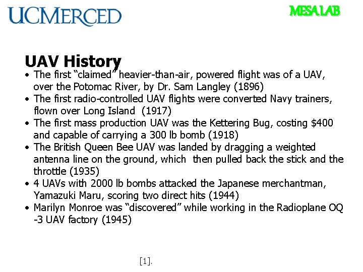 MESA LAB UAV History • The first “claimed” heavier-than-air, powered flight was of a