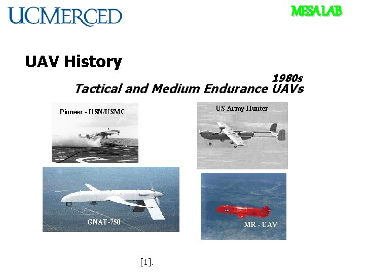 MESA LAB UAV History 1980 s Bug Tactical. Kettering and Medium Endurance UAVs (1918)