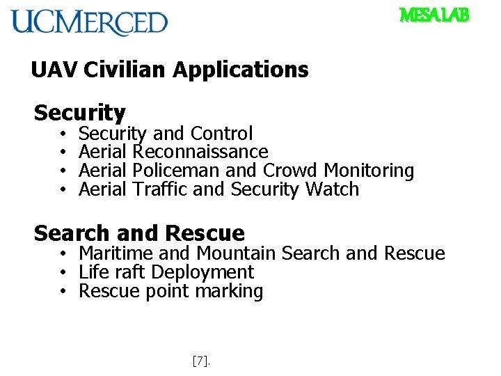 MESA LAB UAV Civilian Applications Security • • Security and Control Aerial Reconnaissance Aerial