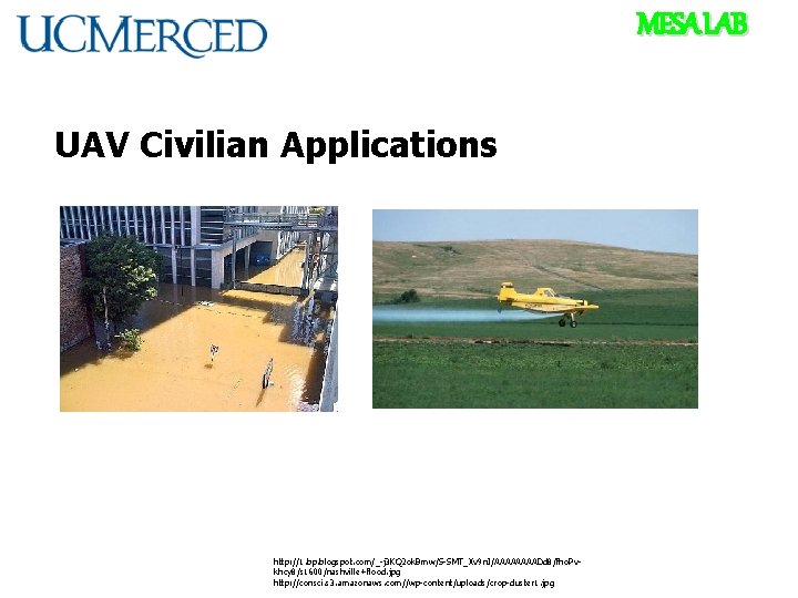 MESA LAB UAV Civilian Applications http: //1. bp. blogspot. com/_-j 3 KQ 2 ok.