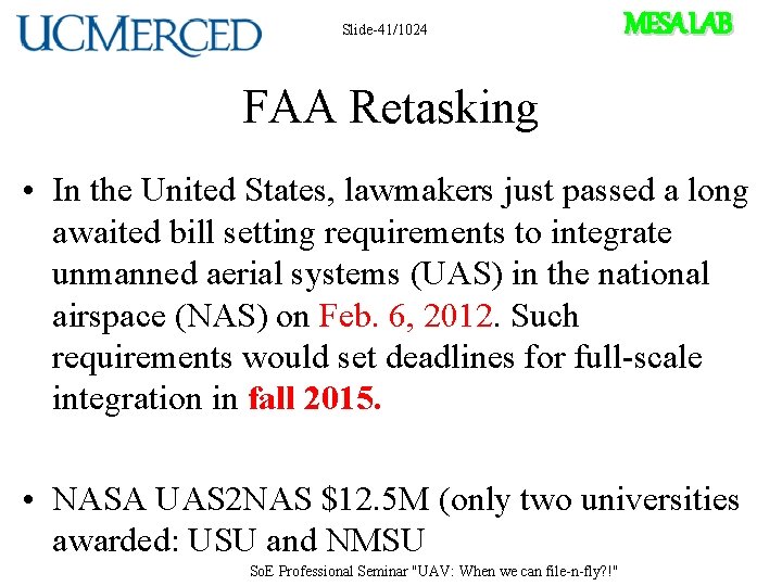 Slide-41/1024 MESA LAB FAA Retasking • In the United States, lawmakers just passed a