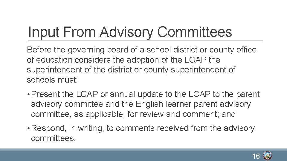 Input From Advisory Committees Before the governing board of a school district or county