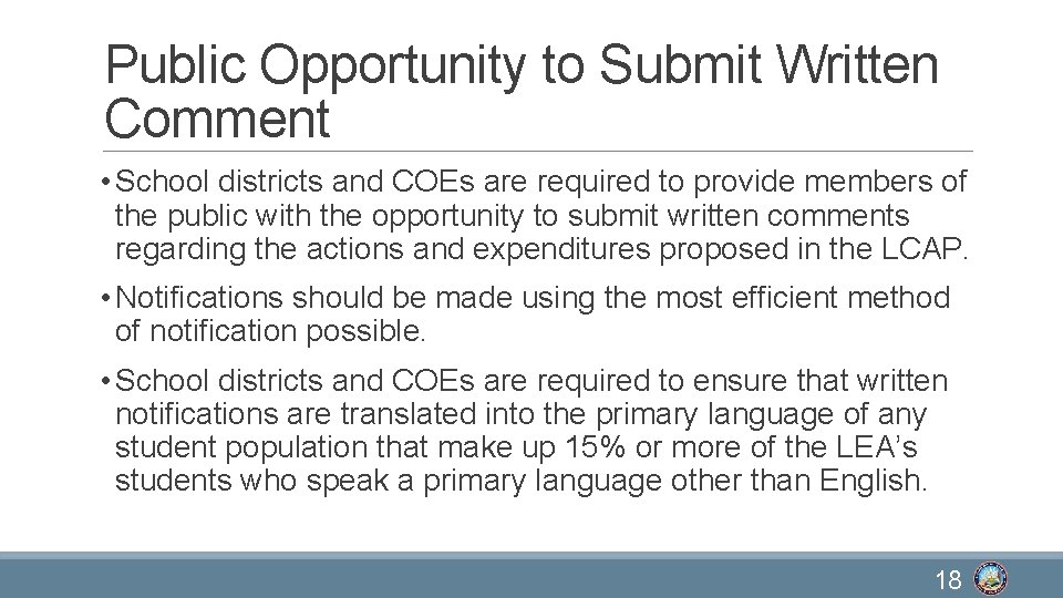 Public Opportunity to Submit Written Comment • School districts and COEs are required to