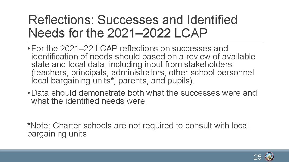 Reflections: Successes and Identified Needs for the 2021– 2022 LCAP • For the 2021–