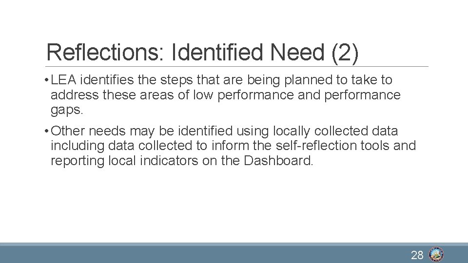 Reflections: Identified Need (2) • LEA identifies the steps that are being planned to