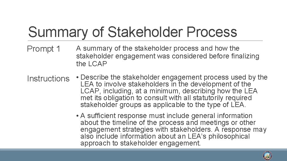 Summary of Stakeholder Process Prompt 1 A summary of the stakeholder process and how