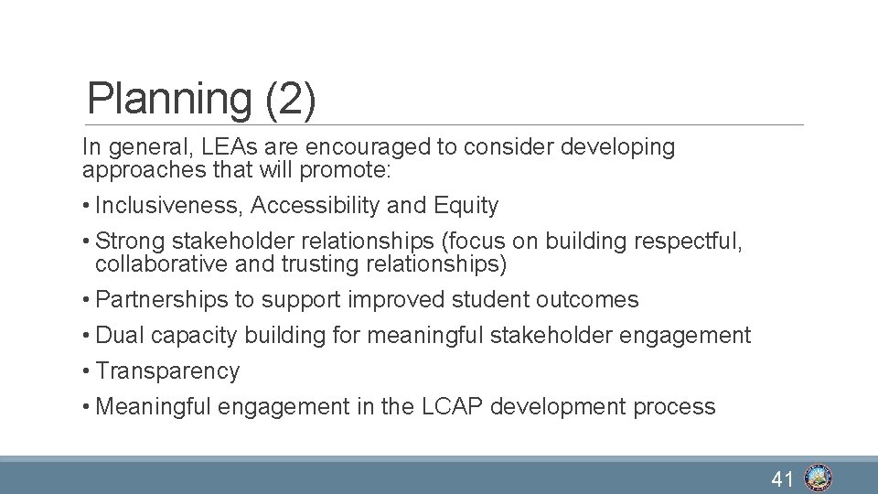 Planning (2) In general, LEAs are encouraged to consider developing approaches that will promote: