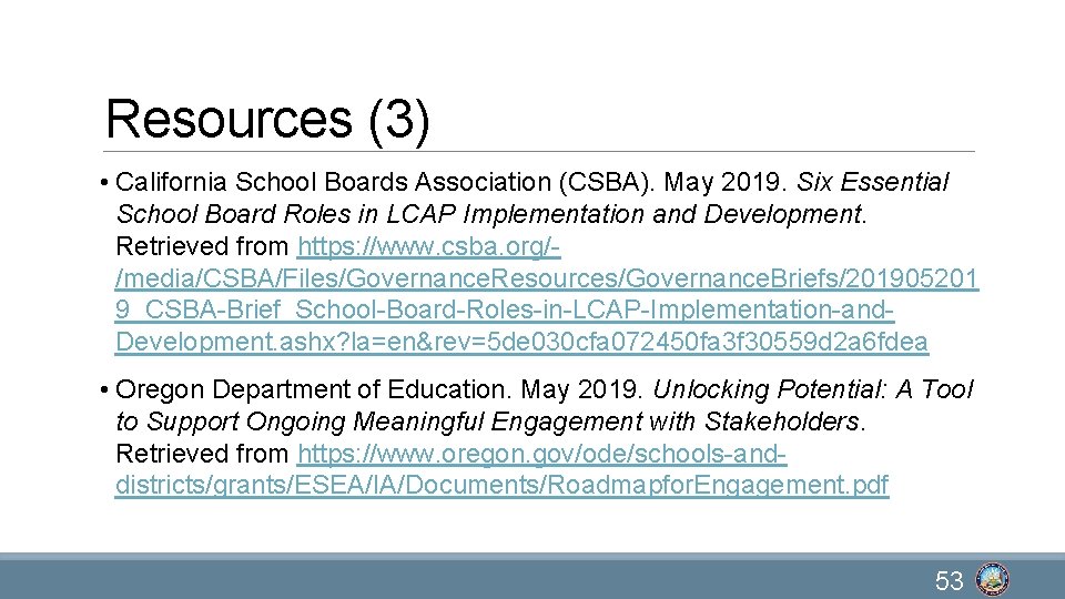 Resources (3) • California School Boards Association (CSBA). May 2019. Six Essential School Board