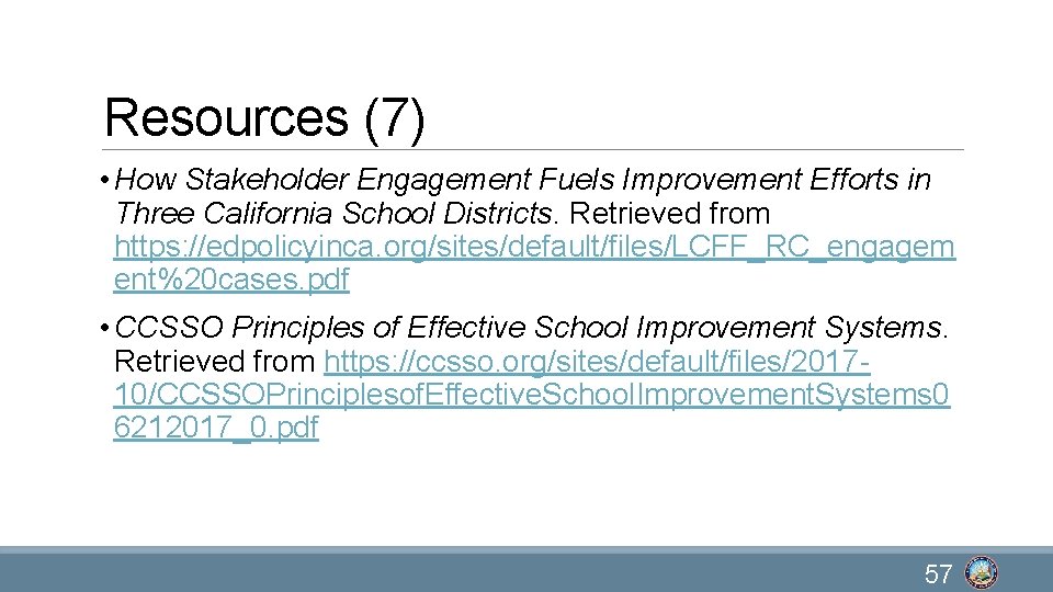 Resources (7) • How Stakeholder Engagement Fuels Improvement Efforts in Three California School Districts.