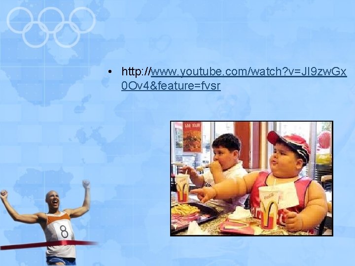  • http: //www. youtube. com/watch? v=JI 9 zw. Gx 0 Ov 4&feature=fvsr 