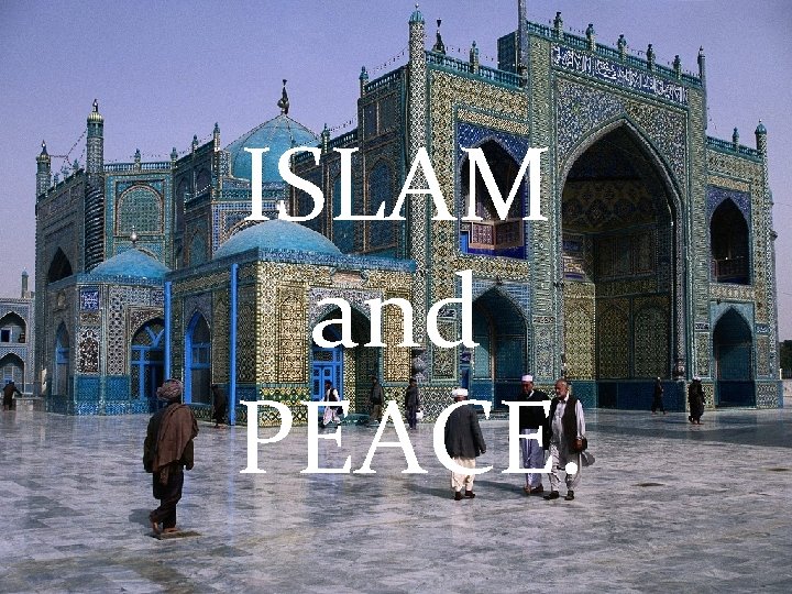 ISLAM and PEACE. 