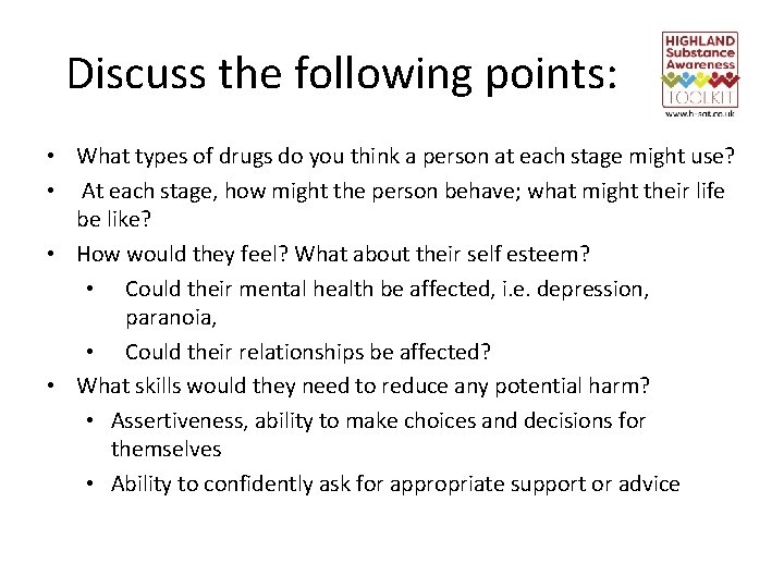 Discuss the following points: • What types of drugs do you think a person