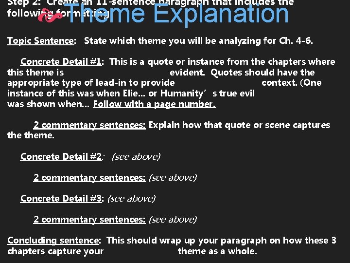 Step 2: Create an 11 -sentence paragraph that includes the following formatting: Theme Explanation