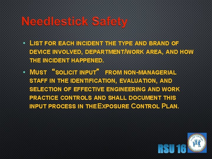  • LIST FOR EACH INCIDENT THE TYPE AND BRAND OF DEVICE INVOLVED, DEPARTMENT/WORK