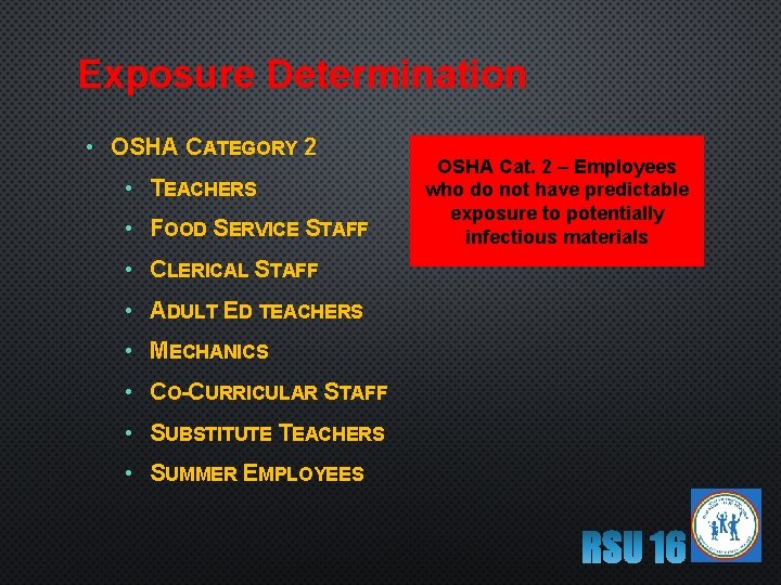 Exposure Determination • OSHA CATEGORY 2 • TEACHERS • FOOD SERVICE STAFF • CLERICAL