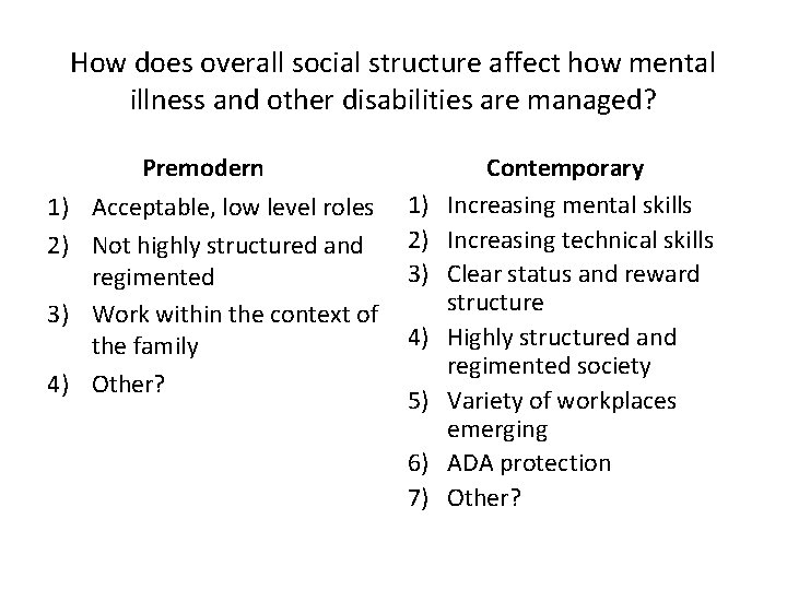 How does overall social structure affect how mental illness and other disabilities are managed?