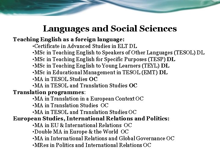 Languages and Social Sciences Teaching English as a foreign language: • Certificate in Advanced