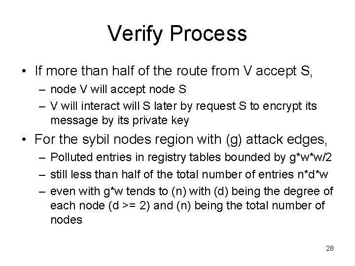 Verify Process • If more than half of the route from V accept S,